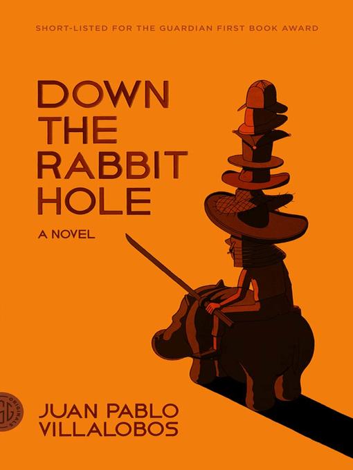 Title details for Down the Rabbit Hole by Juan Pablo Villalobos - Wait list
